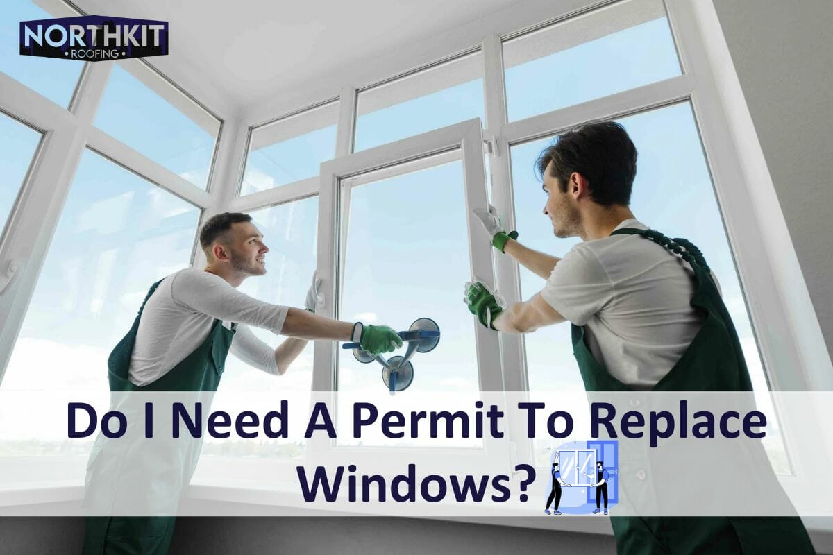 Do I Need A Permit To Replace Windows?